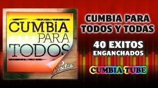 Cumbia Para Todos y Todas  40 Éxitos Enganchados [upl. by Ohcirej870]