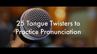 25 English Tongue Twisters Practice to Improve Pronunciation [upl. by Itnahsa608]