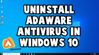 How to Uninstall Adaware Anti Virus in Windows 10 [upl. by Rehpotsirk624]