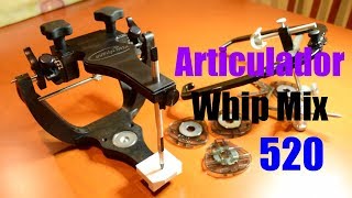 Articulador Whip Mix 520 análisis [upl. by Bray901]