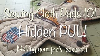 Sewing Cloth Pads 101  How to Include a PUL Layer [upl. by Oram]