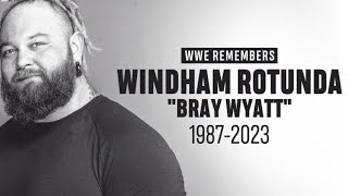 RIP Windham Rotunda “Bray Wyatt”… [upl. by Benzel]