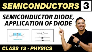 Semiconductor 03  Semicolnductore Diode Application of Diode  Class 12 NCERT [upl. by Aihsenat]