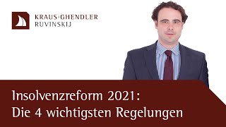 Die vier wichtigsten Regelungen der Insolvenzreform 2021  Erklärt vom Anwalt [upl. by Enneiviv896]