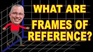 What are frames of reference in physics [upl. by Dareece]