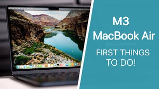 M3 MacBook Air 2024  First 23 Things To Do Tips amp Tricks [upl. by Virginie]