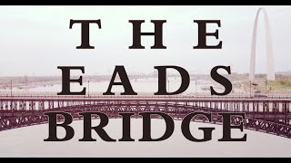 The Eads Bridge [upl. by Eillah]