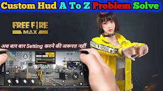 Free Fire Max Custom Hud Problem  Free Fire Max Settings Problem Solve  Custom Hud Upload FF Max [upl. by Soble]