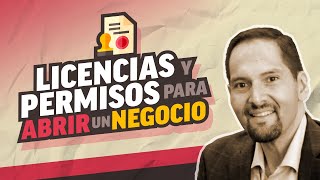 Licencias y permisos para abrir un negocio [upl. by Enitsua]