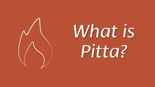 What Is Pitta  Ayurveda Explained [upl. by Adnohsat]