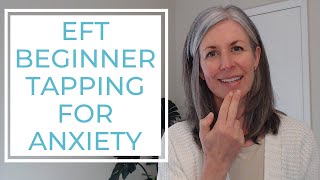 EFT Beginner Tapping for Anxiety [upl. by Anihsat]