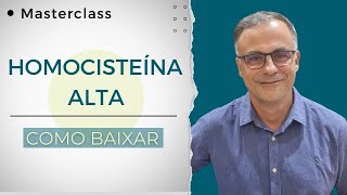 Homocisteína Alta  Como baixar [upl. by Haywood]