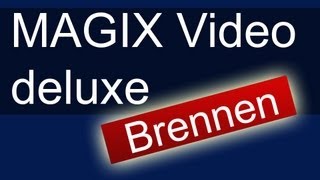 MAGIX Video Deluxe Brennen [upl. by Geldens359]