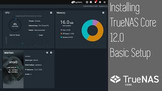 TrueNAS Core 12 Install and Basic Setup [upl. by Olodort624]