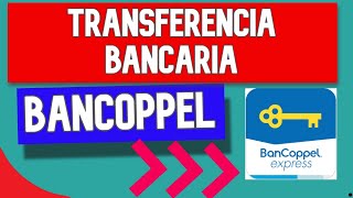 Como hacer una Transferencia por Bancoppel Express  FUNCIONA´ [upl. by Nyrehtak161]