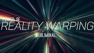 Reality Warping superpower Subliminal [upl. by Aspasia]