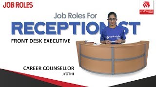 Job Roles for Receptionist  The Receptionist  Front Desk Executive Wisdom jobs [upl. by Jeremie]