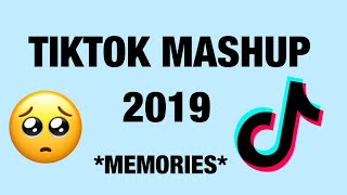 TikTok Mashup 2019 MEMORIES [upl. by Grantley977]