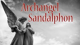 Archangel Sandalphon  6 Interesting Facts  Spiritual Experience [upl. by Ob294]