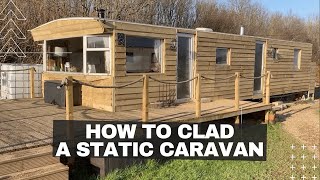 How to Clad a Static Caravan  Timber Cladding and Insulation of our Off Grid Home [upl. by Kiehl158]