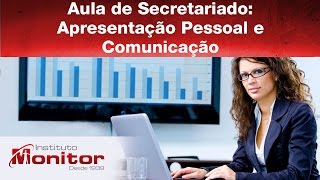 Aula de Secretariado Apresentação Pessoal e Comunicação  Instituto Monitor [upl. by Garnett840]