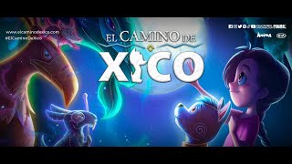 Trailer  El camino de Xico [upl. by Garey]