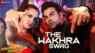 Wakhra Swag Ni  Judgementall Hai Kya  Kangana R amp Rajkummar R  Tanishk Navv Inder Lisa Raja K [upl. by Botsford]