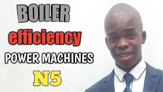 BOILER EFFICIENCY POWER MACHINES N5 [upl. by Airdnat]