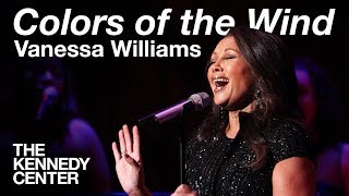 Vanessa Williams  quotColors of the Windquot from quotPocahontasquot  LIVE at The Kennedy Center [upl. by Htebsle]