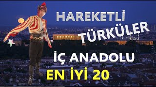 HAREKETLİ İÇ ANADOLU TÜRKÜLERİ Hepsi Bir Arada YENİ hareketlitürküler [upl. by Onihc]