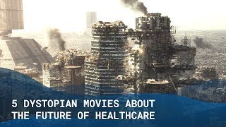 5 Dystopian Movies About The Future Of Healthcare  The Medical Futurist [upl. by Buzz527]