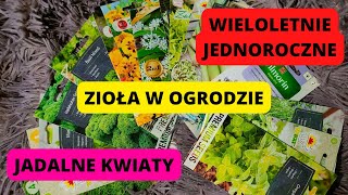 Zioła w ogrodzie Zioła wieloletnie i jednoroczne Uprawa ziół Kwiaty jadalne marzec [upl. by Skvorak]