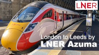 London to Leeds by LNER Azuma [upl. by Cox891]