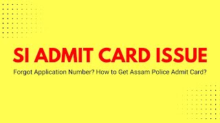 Assam Police SI Admit Card 2025  Application Number Problem Solved [upl. by Renny421]