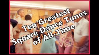 10 Greatest Square Dance Tunes of All Time [upl. by Enilorac]