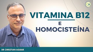 Vitamina B12 e Homocisteína [upl. by Nwahsor]