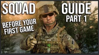 THE ULTIMATE BEGINNERS GUIDE TO SQUAD Part 1 Before Your First Game [upl. by Dugaid]