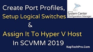 How To Create Port Profiles In SCVMM Create Logical Switches [upl. by Fleta]