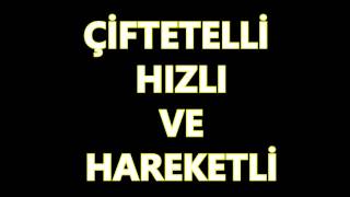 ÇİFTETELLİ HIZLI VE HAREKETLİ [upl. by Thorwald]