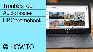 Troubleshooting Audio Issues  HP Chromebook  HP Support [upl. by Ynamad]