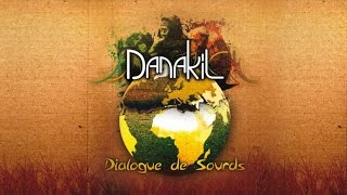 📀 Danakil  Dialogue De Sourds Official Audio [upl. by Annayar]