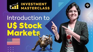 Introduction to US Stock Markets  Investment Masterclass [upl. by Cherian159]