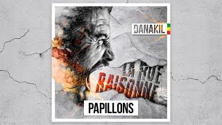 📀 Danakil  Papillons Official Audio [upl. by Mattias]