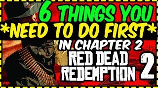 RED DEAD REDEMPTION 2  6 Things YOU NEED to Do First in Chapter 2 [upl. by Finlay]