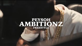 Peysoh  Ambitionz Freestyle  Dir by mrrealmovie [upl. by Ibor]