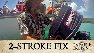 Fixing a 2STROKE OUTBOARD Motor Capable Cruising Guides [upl. by Adnoel452]