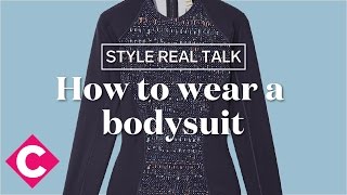 How to wear a bodysuit and what to pair with it  Style Real Talk [upl. by Ojeibbob]