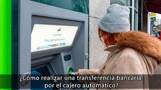 👉 ¿Como realizar una TRANSFERENCIA BANCARIA desde un CAJERO AUTOMÁTICO [upl. by Barret]