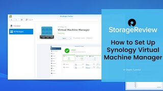 Synology Virtual Machine Manager Walkthrough [upl. by Peadar884]