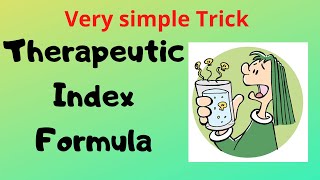 Therapeutic Index Formula  Simple Trick  Mnemonic [upl. by Nwahsan45]